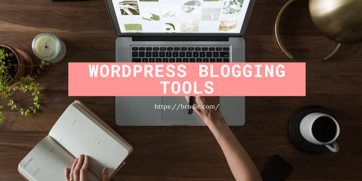 WordPress Blogging Tools