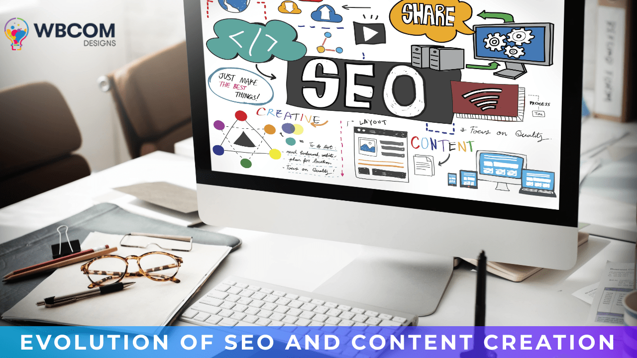 Evolution of SEO and Content Creation