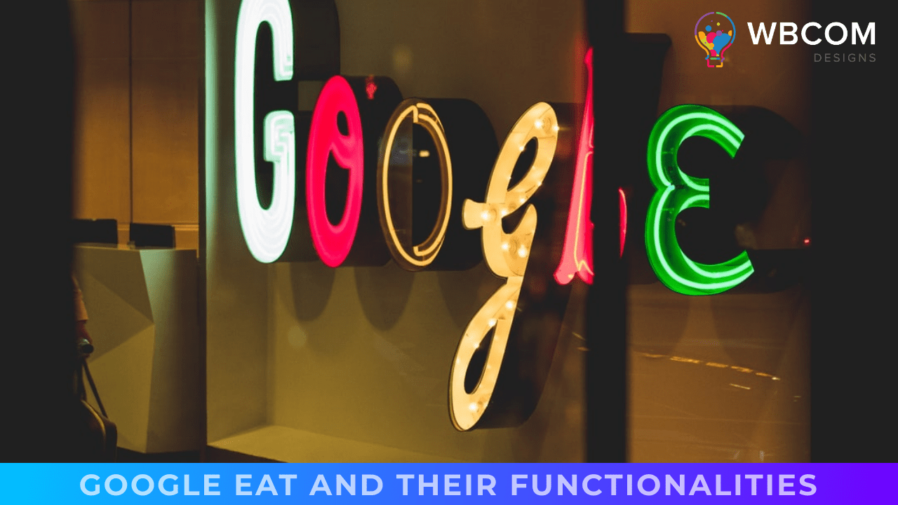 Google EAT And Their Functionalities