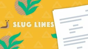 What is a Slug Line Scene Heading Screenplay Formatting Featured